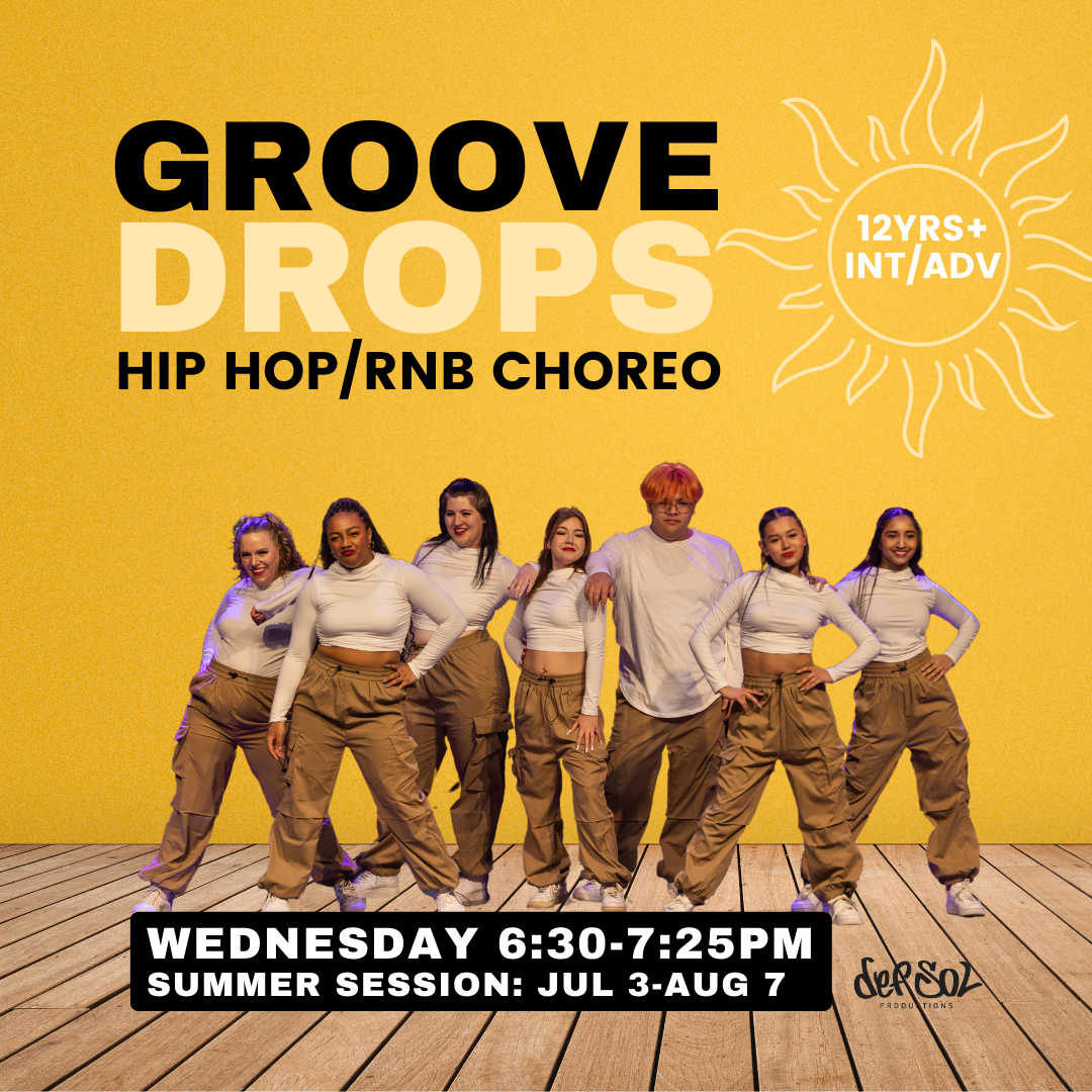 GROOVE DROPS 12 Int Adv Summer Session 6 Weeks Def SOL Productions   6 1 